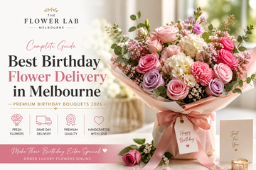 🌹 Best Flowers for Birthday Gifts in Melbourne